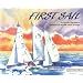 First Sail:  An Adventure Story Designed to Help New Sailors Learn the Ropes