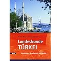 Landeskunde T�rkei: Geschichte, Gesellschaft und Kultur