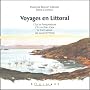 Voyages en littoral : L'�le de Porquerolles, l'�le de Port-Cros, le Cap Lardier, les salins d'Hy�res