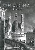 The Healthy Dead