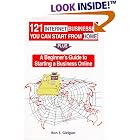Click here to buy 121 Internet Businesses You Can Start from Home: Plus a Beginners Guide to Starting a... by  Ron E. Gielgun.