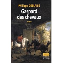 Gaspard, des chevaux : La vie d'un homme de cheval au temps de Louis XIV
