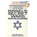 Israel's Secret Wars: A History of Israel's Intelligence Services