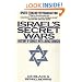 Israel's Secret Wars: A History of Israel's Intelligence Services