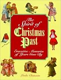 Spirit of Christmas Past: Evocative Memories of Years Gone By
