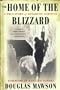 The Home of the Blizzard: A True Story of Antarctic Survival