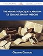 The Memoirs Of Jacques Casanova De Seingalt, Spanish Passions - The Original Classic Edition