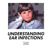 Understanding Ear Infections