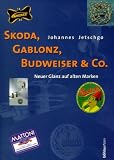 Skoda, Gablonz, Budweiser & Co.