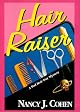 Hair Raiser (Cohen, Nancy J., Bad Hair Day Mystery.)