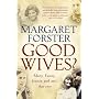 Good Wives?: Mary, Fanny, Jennie and Me, 1845-2001
