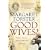 Good Wives?: Mary, Fanny, Jennie and Me, 1845-2001