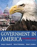 Government in America: People, Politics and Policy with LP.com 2.0, 11th Edition