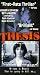 Thesis [VHS]