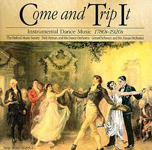 CD-Charts  Music : Come & Trip It: Instrumental Dance Music 1780s-1920s