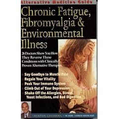 Alternative Medicine Guide to Chronic Fatigue, Fibromyalgia and Environmental Illness (Alternative Medicine Guide)