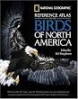 National Geographic Reference Atlas to the Birds of North America