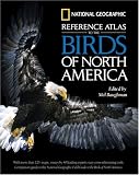 National Geographic Reference Atlas to the Birds of North America