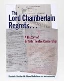 The Lord Chamberlain Regrets: British Stage Censorship and Readers  Reports from 1824 to 1968 (British Library - Corpus of British Medieval Library Catalog)