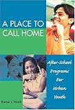 A Place To Call Home: After-school Programs For Urban Youth