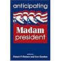Anticipating Madam President