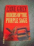 Riders of the purple sage : a novel