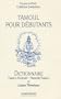 Tamoul pour d�butants. 3, Dictionnaire tamoul-fran�ais, fran�ais-tamoul et lexiques th�matiques