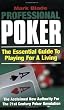 Professional Poker: The Essential Guide to Playing for a Living
