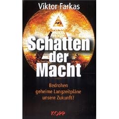 Schatten der Macht. Bedrohen geheime Langzeitpl�ne unsere Zukunft?