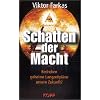 Schatten der Macht. Bedrohen geheime Langzeitpl�ne unsere Zukunft?
