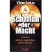 Schatten der Macht. Bedrohen geheime Langzeitpl�ne unsere Zukunft?