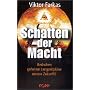 Schatten der Macht. Bedrohen geheime Langzeitpl�ne unsere Zukunft?
