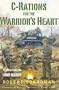 C-Rations for the Warrior's Heart: 31 Meals for the Long March