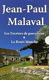 Jean-Paul Malaval Coffret 2 volumes : Les Encriers de porcelaine ; La Rosée blanche