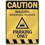 " CAUTION MAJURO PARKING ONLY " PARKING SIGN MARSHALL ISLANDS