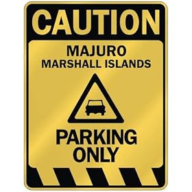 " CAUTION MAJURO PARKING ONLY " PARKING SIGN MARSHALL ISLANDS