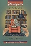 Praying With C. S. Lewis (Companions for the Journey)