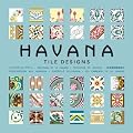 Fliesendesign aus Havanna / Havana Tile Designs + CD Rom