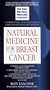 Natural Medicine for Breast Cancer: The Dell Natural Medicine Library (Natural Medicine Series)