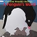 A Penguin's World (Caroline Arnold's Animals) (Caroline Arnold's Animals)