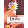 Buddhas Anleitung f�r eine gl�ckliche Partnerschaf&hellip von Maren Schneider