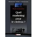 Quel marketing pour le cin�ma ?