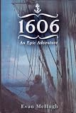 1606: An Epic Adventure (New South Books)