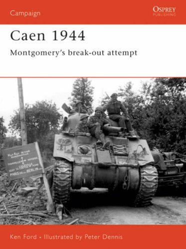 City Travel Guides Discounted  Books : Caen 1944: Montgomery's Breakout Attempt (Campaign)