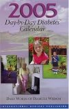 2005 Day-by-day Diabetes Calendar (Daily World of Diabetes Wisdom)