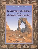 Guérisseurs chamanes dans les civilisations traditionnelles