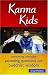 Books : Karma Kids: Answering Everyday Parenting Questions with Buddhist Wisdom