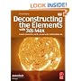 Deconstructing the Elements with 3ds Max: Create natural fire, earth, air and water without plug-ins