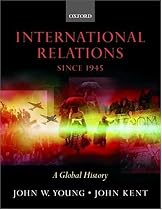 International Relations Since 1945: A Global History