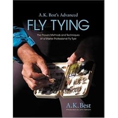 A. K. Best's Advanced Fly Tying: The Proven Methods and Techniques of a Master Professional Fly Tyer: A. K. Best, John Gierach